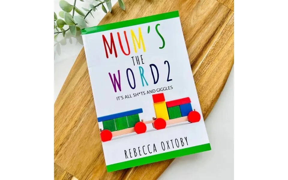 Mum's The Word - 2 It's All Sh*ts And Giggles