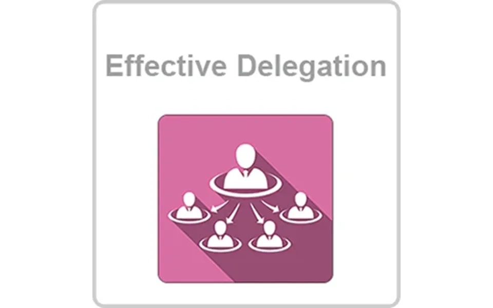 Effective Delegation Video Based Cpd Certified Online Course