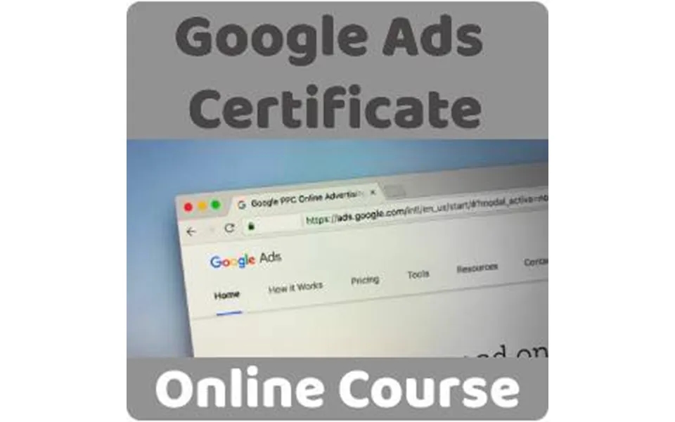 Google Ads Certificate Training Course