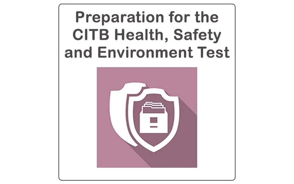 Preparation For The Citb Health - Safety & Environment Test Video-based Cpd Certified Online Course