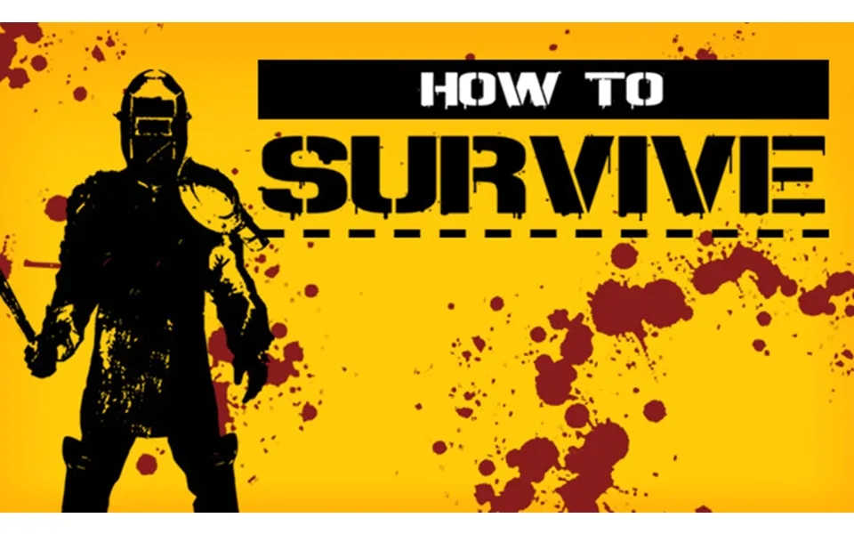 How To Survive