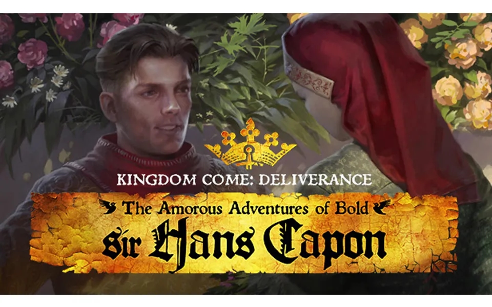Kingdom Come Deliverance - The Amorous Adventures Of Bold Sir Hans Capon
